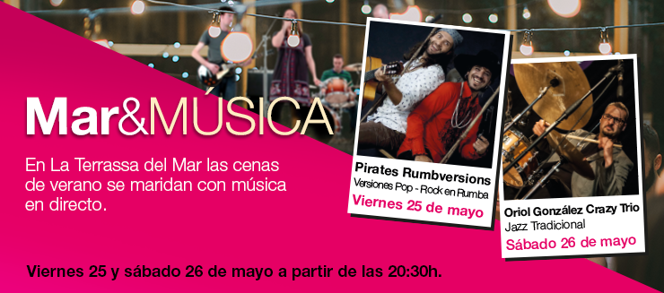 MÚSICA EN DIRECTO EN LA TERRASSA DEL MAR MÚSICA EN DIRECTO EN LA TERRASSA DEL MAR