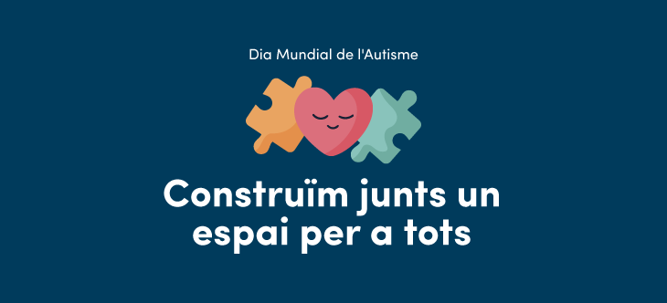 Dia Mundial de Conscienciació sobre l’Autisme